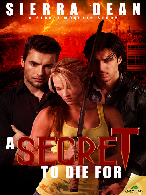 Title details for A Secret to Die For by Sierra Dean - Available